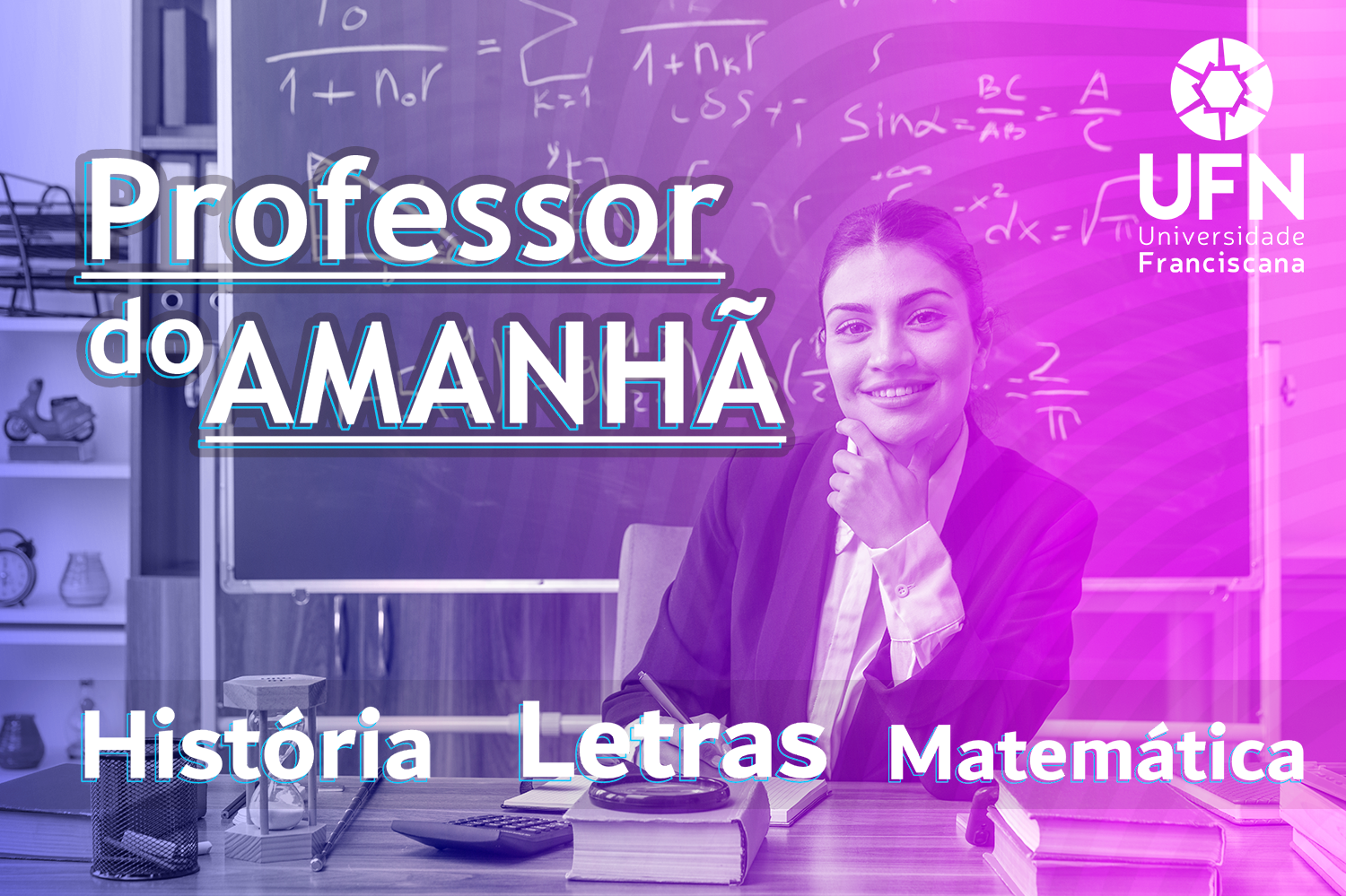 UFN está com inscrições abertas para o Programa Professor do Amanhã 2026