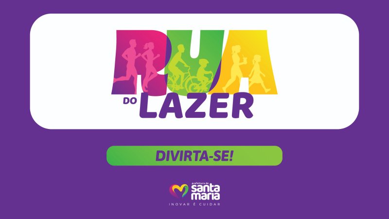 Com programação mensal, Rua do Lazer será retomada dia 8 de março em Santa Maria